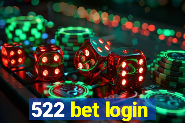 522 bet login